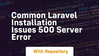 common laravel installation issues 500 server error