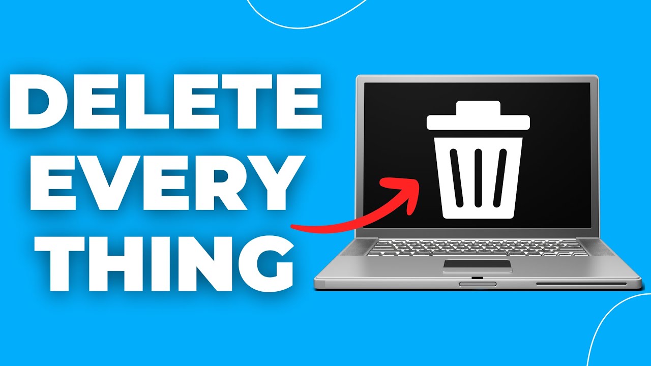 how-to-delete-everything-on-laptop-pc-windows-youtube