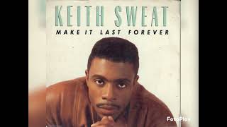 Keith Sweat & Jacci McGhee - Make It Last Forever (Extended Instrumental)