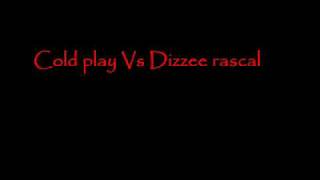 mashup-coldplay vs dizzee rascal!