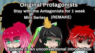 []An unconventional introduction[] Protagonists stay with the Antagonists for 1 week[] DISCONTINUED!