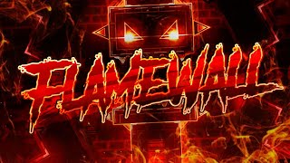 (Top 1) Flamewall Showcase W/Clicks | Geometry Dash Extreme Demon