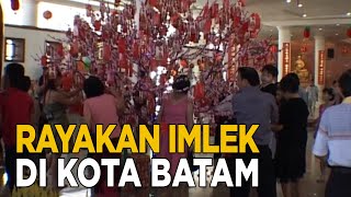 Merayakan tahun baru Imlek di kota Batam | JELANG SIANG