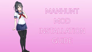 Manhunt 2026 Installation Guide (OUTDATED) | Yandere Simulator Mod