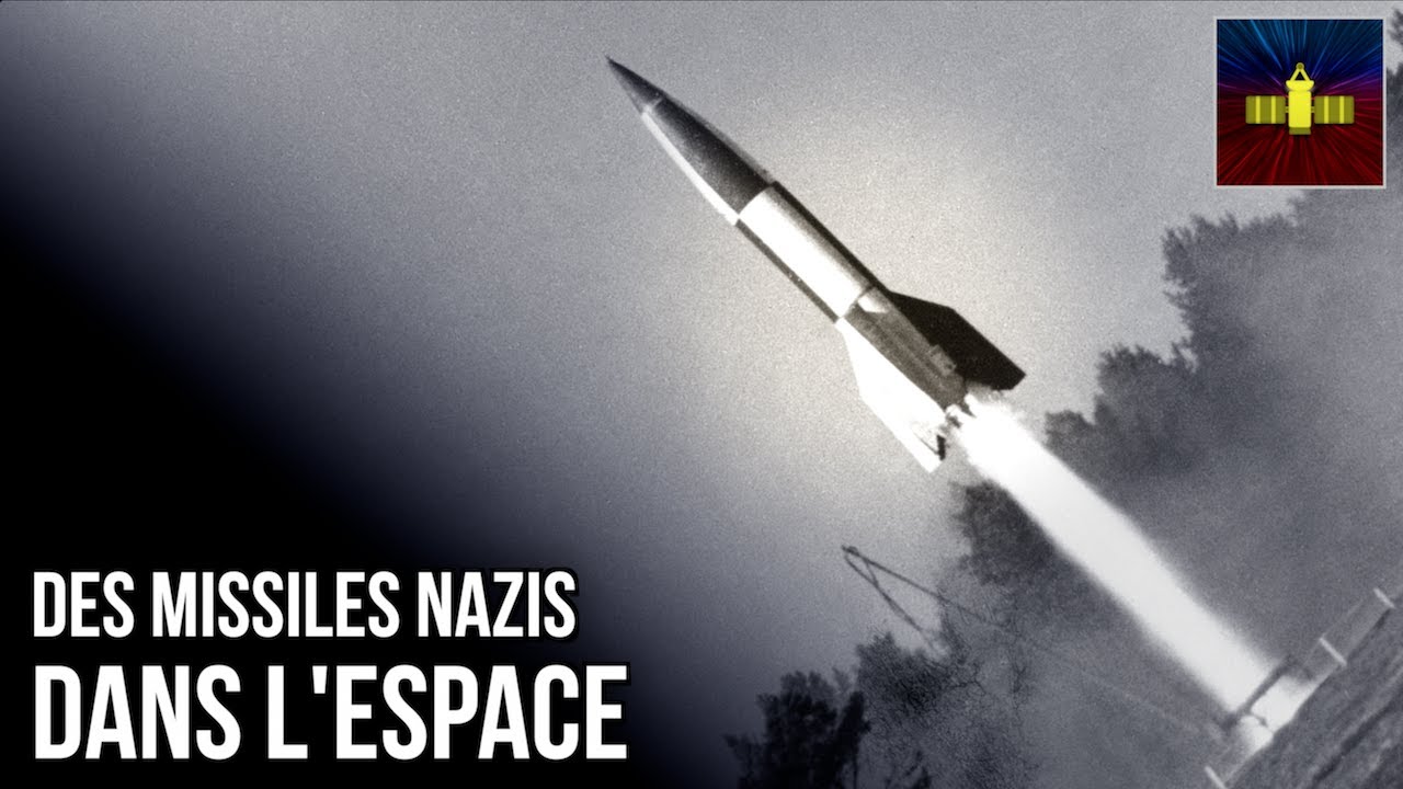 🛰 On a envoyé des missiles Nazis dans l'espace !