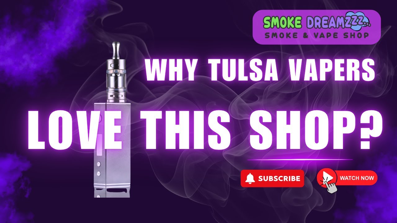 Smoke Dreamzzz |  E-Cigarettes Tulsa | (539) 867-4764