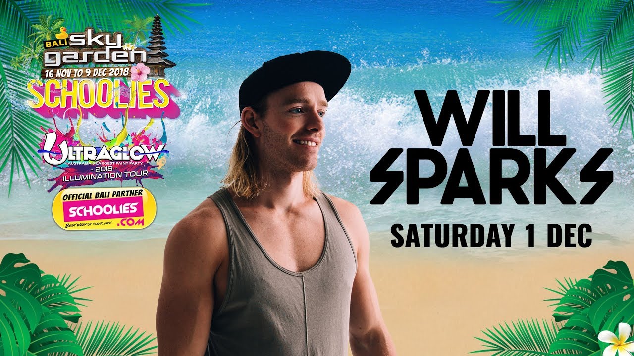 WILL SPARKS - Sky Garden Bali Int. DJ Series - December 1st, 2018