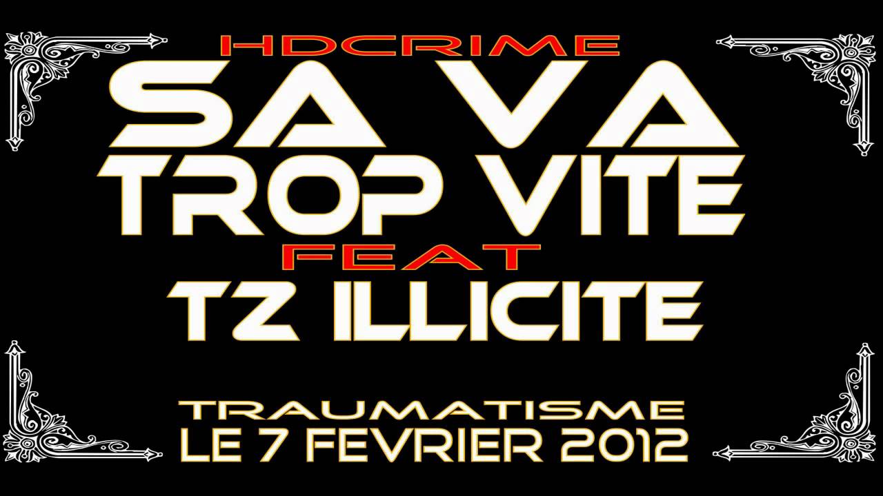Hdcrime ft Tz illicite ça va trop vite