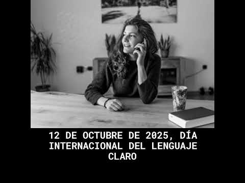 12 de Octubre de 2025, Día Internacional del Lenguaje Claro