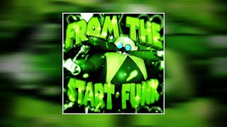 From The Start (Funk) (Slowed)