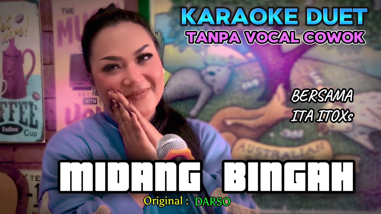 MIDANG BINGAH ~ DARSO || KARAOKE DUET TANPA VOCAL COWOK - BERSAMA ITA ITOXS