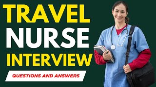 Top 25 Travel Nurse Interview Questions and Answers for 2026
