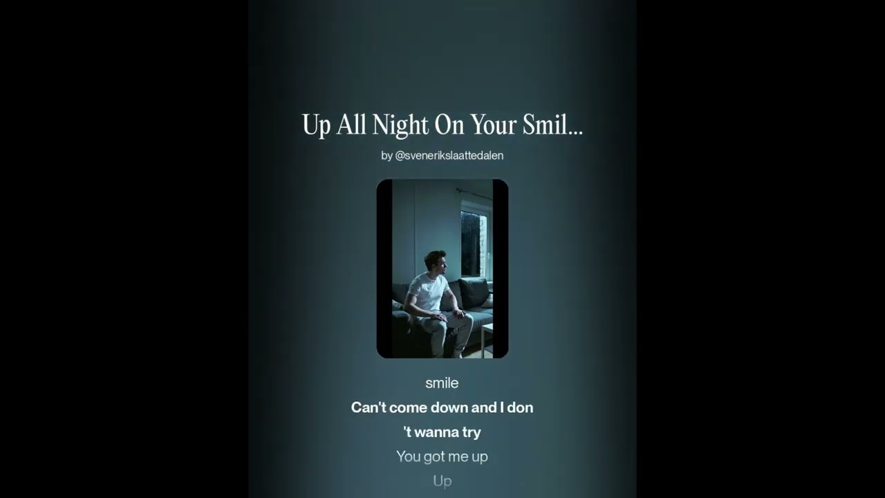 Anonymous - Up all night on your smile