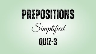 Prepositions Quiz-3