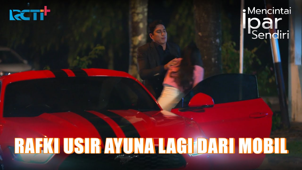 RAFKI MASIH BELUM NYAMAN DEKAT AYUNA #MencintaiIparSendiri #RCTIPLUSOfficial