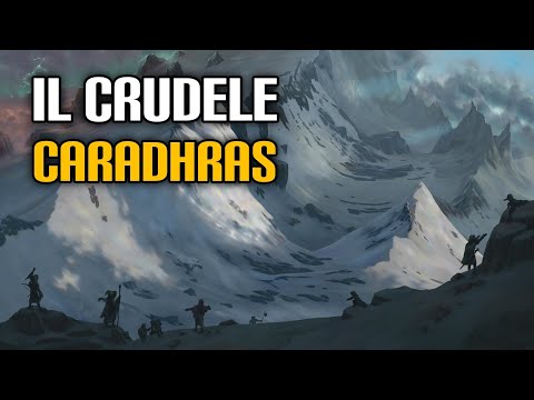 Il crudele Caradhras