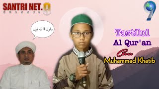 Tilawatil Al Qur’an || Muhammad Khotib || By Santri Net.9