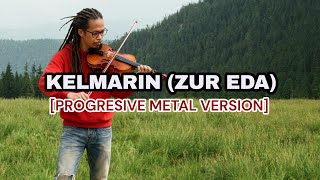 KELMARIN (ZUR EDA)_PROGRESIVE METAL VERSION #COVER