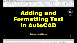 Adding and Formatting Text in AutoCAD
