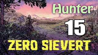 [Zero Sievert (Modded)] Hunter Difficulty Ep 15 Farming Propane for Forge Lv3 (No Commentary)