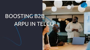Boosting B2B ARPU in Telco