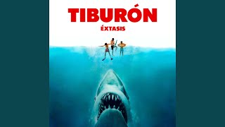 Video thumbnail of "Éxtasis - TIBURÓN"