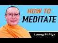 How to meditate  luang pi piya