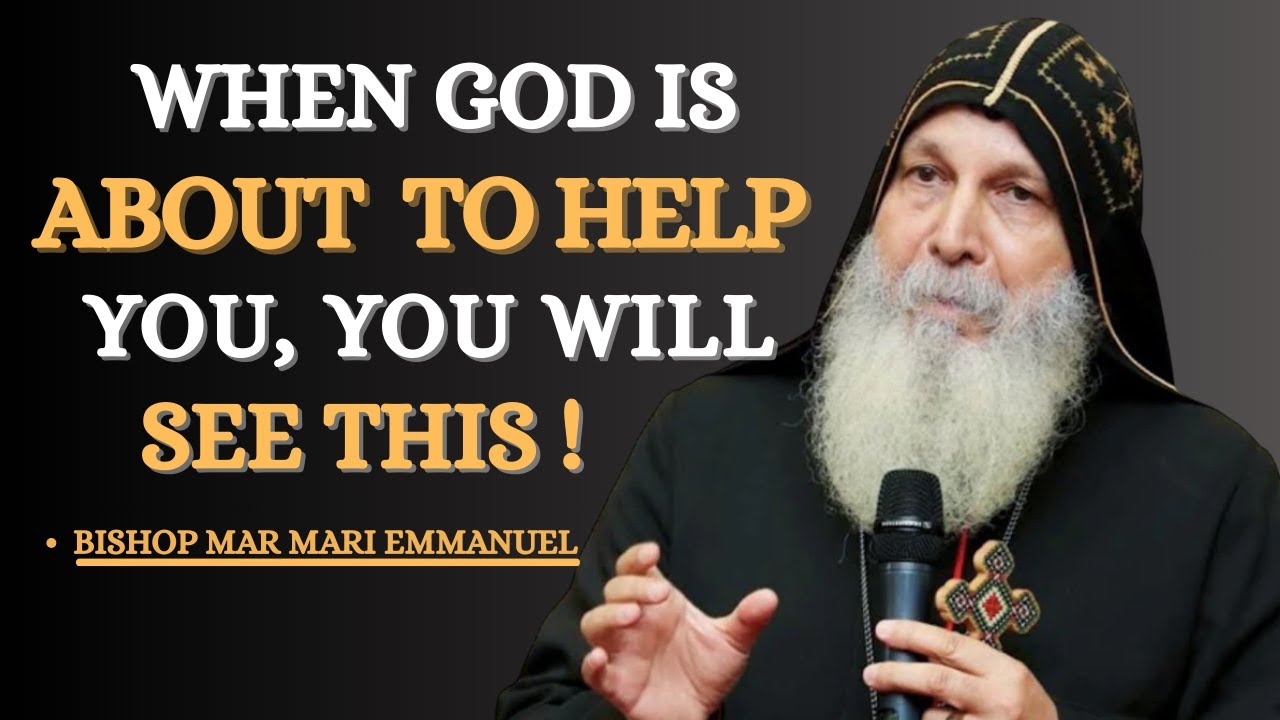 Когда Бог рядом, проявятся эти чудесные знамения | Епископ Мар Мари Эммануэль