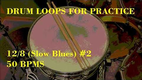 Drum Loops for Practice 12/8 Slow Blues #2-50bpm