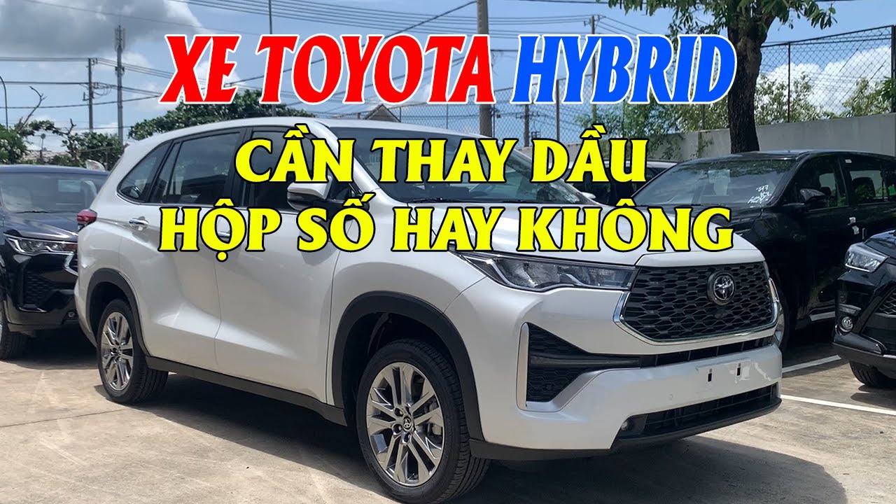 Cần thay dầu hộp số trên xe Toyota Hybrid hay không?