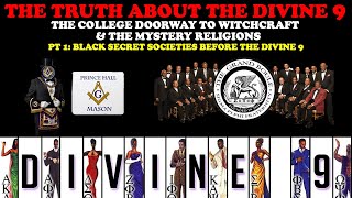 THE TRUTH ABOUT THE DIVINE 9 (Pt. 1) BLACK SECRET SOCIETIES BEFORE THE DIVINE 9