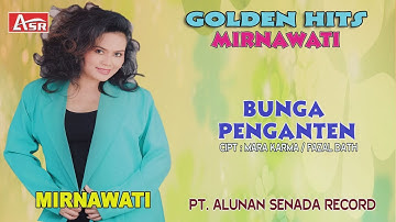 MIRNAWATI - BUNGA PENGANTEN ( Official Video Musik ) HD