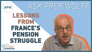 Ask Prof Wolff: Lessons from France's Pension Struggle