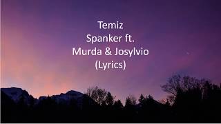 Spanker ft. Murda & Josylvio - Temiz (Lyrics) Resimi