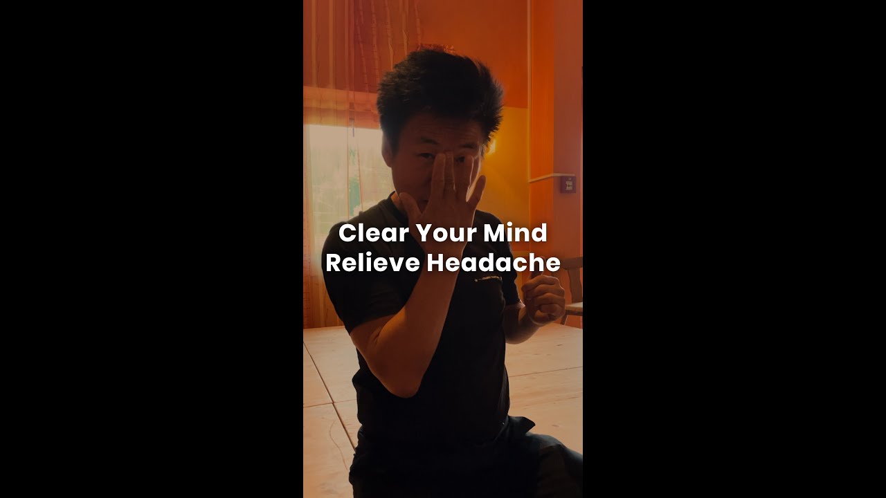 Clear Your Mind & Relieve Headache with Master Yang - YouTube