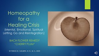 Homeopathy for a Healing Crisis: Bach Flower Remedy "Cherry Plum"