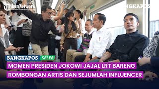 Momen Keseruan Presiden Jokowi Jajal LRT Bareng Artis dan Sejumlah Influencer