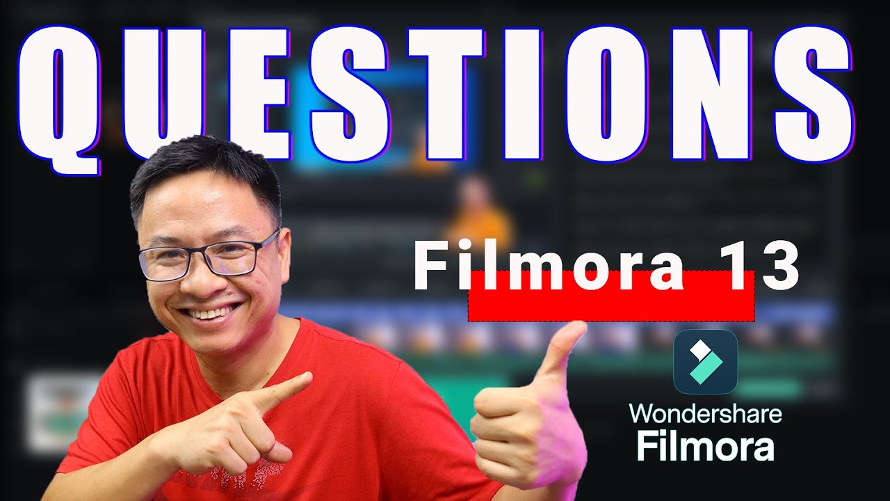 Filmora Questions: Giải đáp chi tiết và hướng dẫn sử dụng hiệu quả