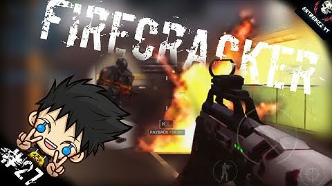 "VIP 10" Paragon Guy Pissed Off ! Modern Combat 5: "FIRECRACKER" Commentary Gameplay ! (UPDATE 19)