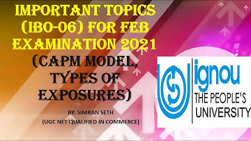 CAPITAL ASSET PRICING MODEL AND TYPES OF EXPOSURES || IBO-06 || IGNOU || M.COM @IGNOUepathshalabySimran0108