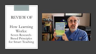 Review of How Learning Works: Seven Research-Based Principles for Smart Teaching