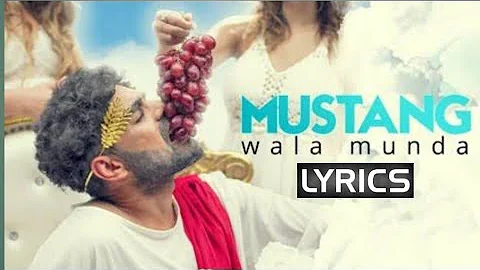 Mustang Wala Munda (official lyrics) - Taj Minhas Ft. Pav Dharia