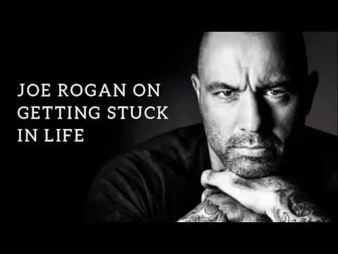 Getting Stuck in Life - Joe Rogan