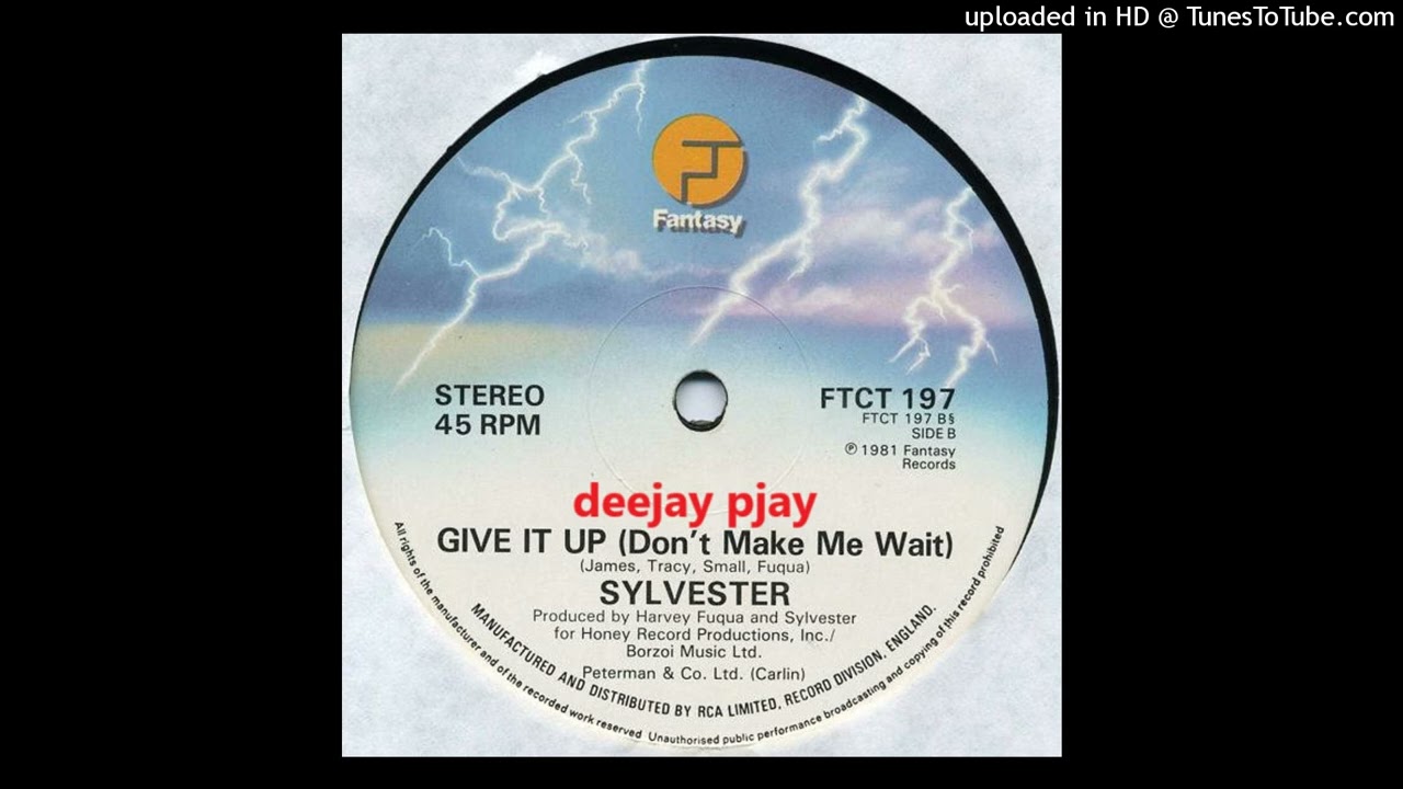 Sylvester - Give It Up (Don't Make Me Wait)