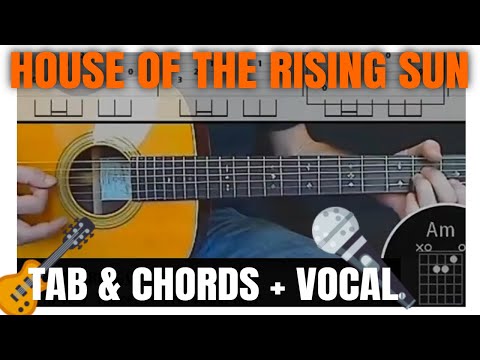 House Of The Rising Sun - Guitar Tab & Chords with Vocal