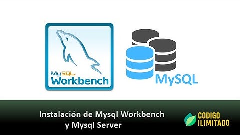 Instalación y Configuración de Mysql Workbench y Mysql Server