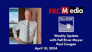 Weekly Update with Mayor Paul Coogan- April 10, 2024