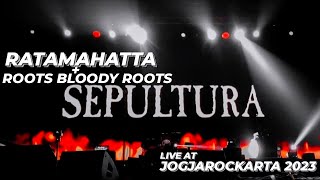 SEPULTURA - RATAMAHATTA + ROOTS BLOODY ROOTS (HD) Live JOGJAROCKARTA 2023
