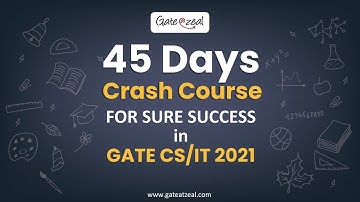 45 Days Gate CS Crash Course | Preparation with 2X Controller | @GATEATZEAL  | Gate 2021