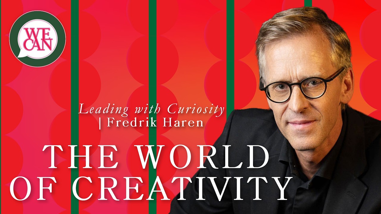 Creativity Without Borders: Fredrik Haren on Curiosity, Culture, and Human Leadership